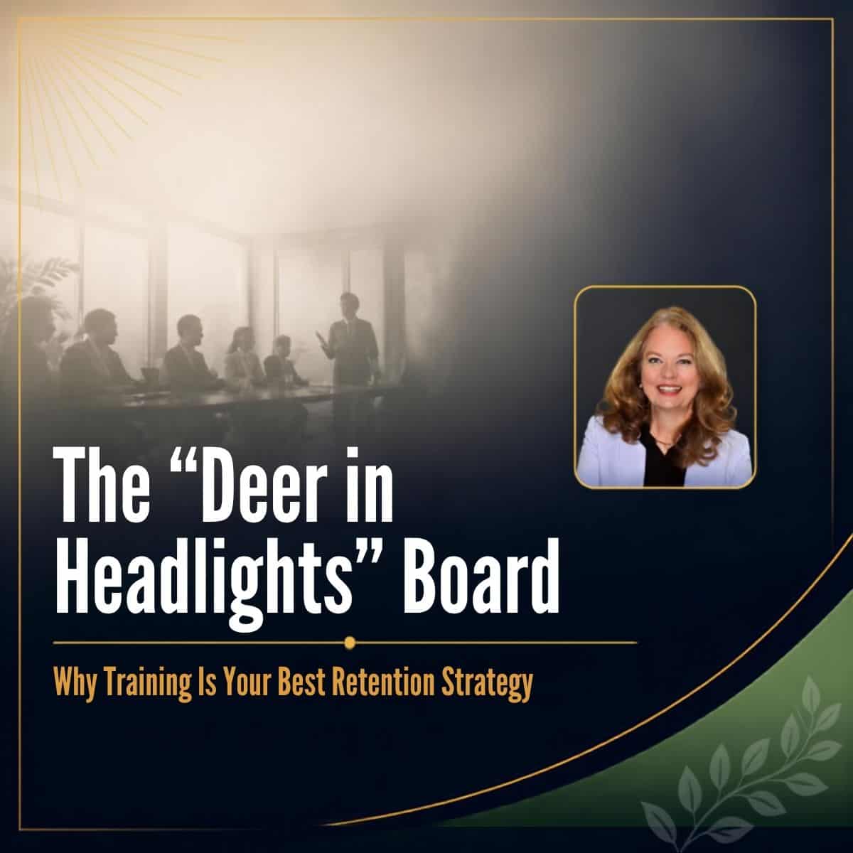 The “Deer in Headlights” Board
